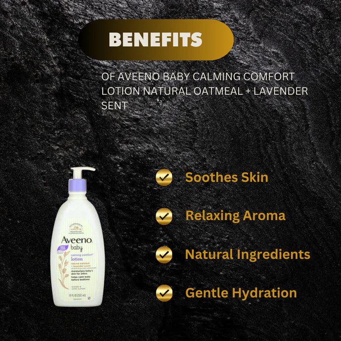 Aveeno Baby Calming Comfort Lotion with Natural Oatmeal & Lavender Scent 18oz | 532ml - ASBEAUTYBAZAAR